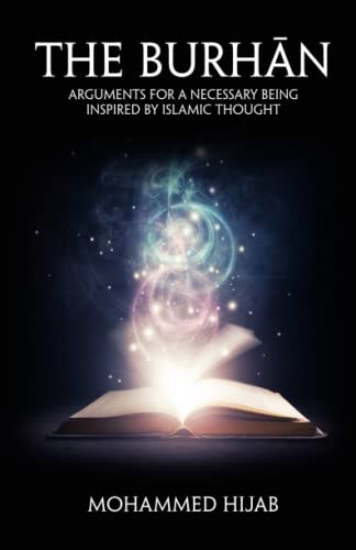The Burhān: Arguments for a Necessary Being Inspired by Islamic Thought von Independently published