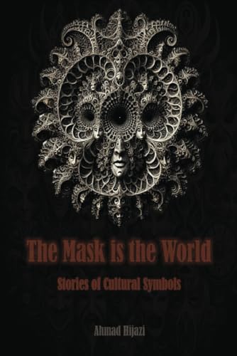 The Mask is the World: Stories of Cultural Symbols