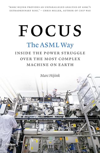 Focus: The ASML Way Focus: The ASML Way von Uitgeverij Balans