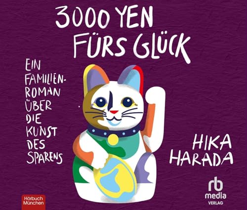 3000 Yen fürs Glück: Ein Familienroman über die Kunst des Sparens von ABOD Verlag