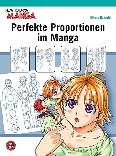 How To Draw Manga: Perfekte Proportionen im Manga von Carlsen Verlag GmbH