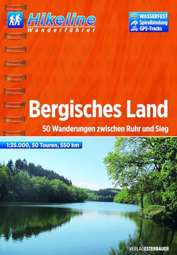 Hikeline Wanderführer Bergisches Land 1 : 35 000, Die 50 schönsten Wanderungen zwischen Ruhr und Sieg, wasserfest und reißfest, GPS-Tracks zum Download Hikeline Wanderführer Bergisches Land 1 : 35 000, Die 50 schönsten Wanderungen zwischen Ruhr und Sieg, wasserfest und reißfest, GPS-Tracks zum Download