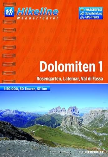 Hikeline Wanderführer Dolomiten 01: Rosengarten, Latemar, Val di Fassa. 1 : 50.000, 511 km, wasserfest, GPS-Tracks Download Hikeline Wanderführer Dolomiten 01: Rosengarten, Latemar, Val di Fassa. 1 : 50.000, 511 km, wasserfest, GPS-Tracks Download