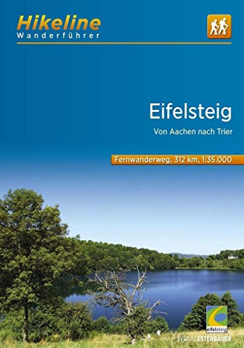 Hikeline Wanderführer Fernwanderweg Eifelsteig: Von Aachen nach Trier, 313 km, 1: 35 000, GPS-Tracks Download, wasserfest Hikeline Wanderführer Fernwanderweg Eifelsteig: Von Aachen nach Trier, 313 km, 1: 35 000, GPS-Tracks Download, wasserfest