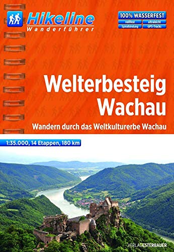 Wanderführer Welterbesteig Wachau: Wandern durch das Weltkulturerbe Wachau, 14 Etappen, 1:35.000, 180 km (Hikeline /Wanderführer)
