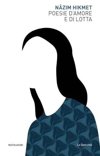 Poesie d'amore e di lotta (Lo specchio) von Mondadori