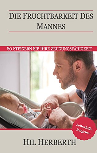 Die Fruchtbarkeit des Mannes: So steigern Sie Ihre Zeugungsfähigkeit Die Fruchtbarkeit des Mannes: So steigern Sie Ihre Zeugungsfähigkeit von Books on Demand