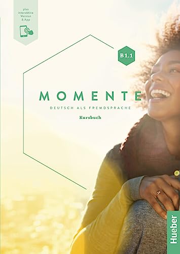 Momente B1.1: Deutsch als Fremdsprache / Kursbuch plus interaktive Version von Hueber