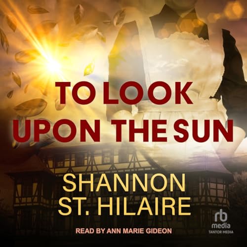 To Look upon the Sun von Blackstone Publishing
