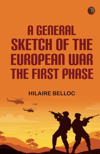 A General Sketch of the European War: The First Phase von Zinc Read
