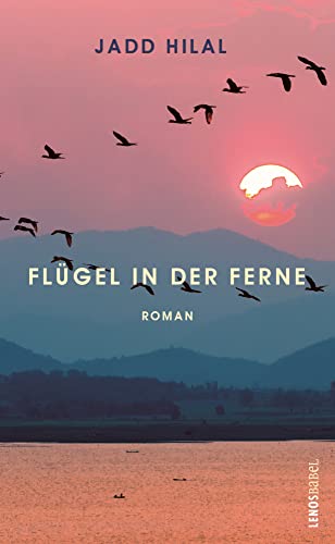 Flügel in der Ferne: Roman (Lenos Babel)