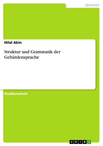 Struktur und Grammatik der Gebärdensprache