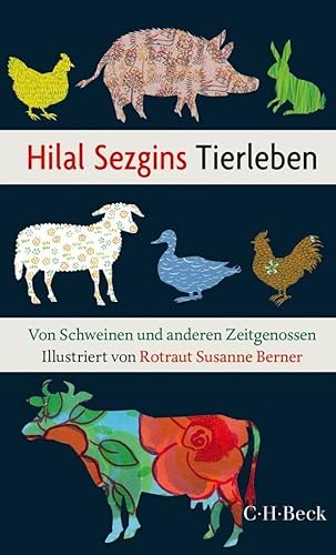 Hilal Sezgins Tierleben: Von Schweinen und anderen Zeitgenossen (Beck Paperback)