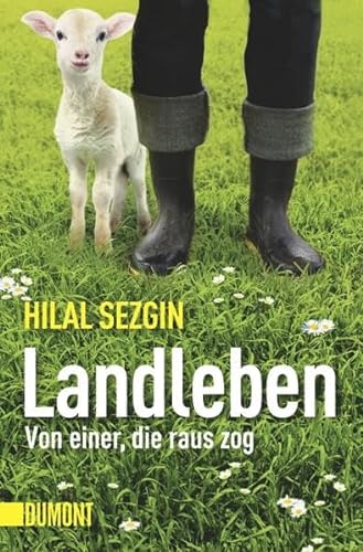 Landleben: Von einer, die raus zog (Taschenbücher) von DuMont Buchverlag GmbH