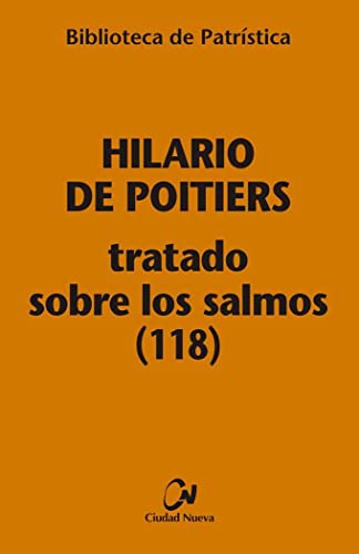 Tratado sobre los Salmos (118) [Bpa, 113] (Biblioteca de Patrística, Band 113) von EDITORIAL CIUDAD NUEVA