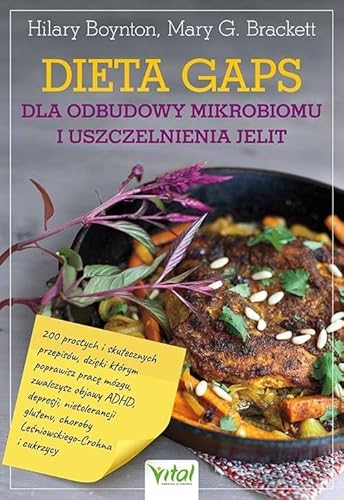 Dieta GAPS dla odbudowy mikrobiomu i uszczelnienia jelit von Vital