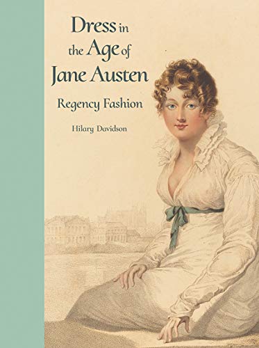 Dress in the Age of Jane Austen: Regency Fashion von Yale University Press