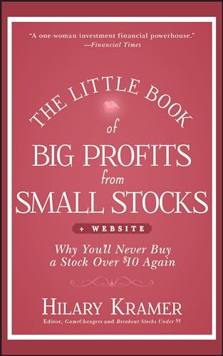 The Little Book of Big Profits from Small Stocks + Website: Why You'll Never Buy a Stock Over $10 Again (Little Book Big Profits)