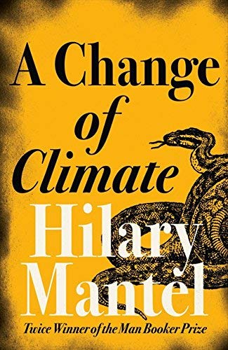 A Change of Climate by Hilary Mantel(2005-04-18)