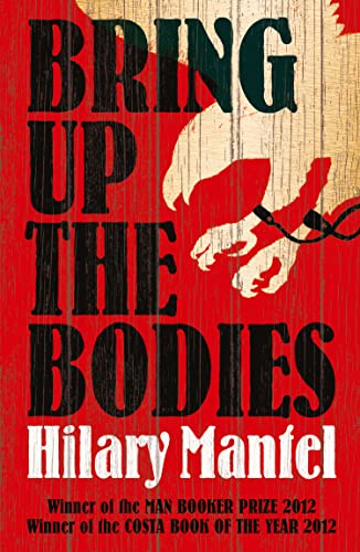 Bring Up the Bodies: The Booker Prize-winning sequel to Wolf Hall (The Wolf Hall Trilogy) Bring Up the Bodies: The Booker Prize-winning sequel to Wolf Hall (The Wolf Hall Trilogy)
