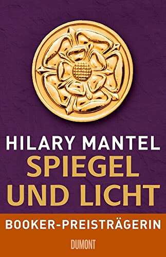 Spiegel und Licht: Roman (Tudor-Trilogie, Band 3) von DuMont Buchverlag GmbH