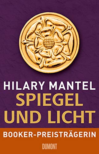Spiegel und Licht: Roman (Tudor-Trilogie, Band 3)