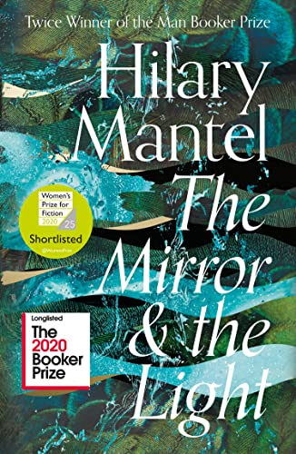 The Mirror and the Light: The conclusion to the Booker Prize-winning and bestselling Wolf Hall trilogy, soon to be a major TV series (The Wolf Hall Trilogy)