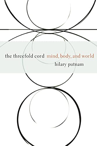 The Threefold Cord: Mind, Body, and World (John Dewey Essays in Philosophy)