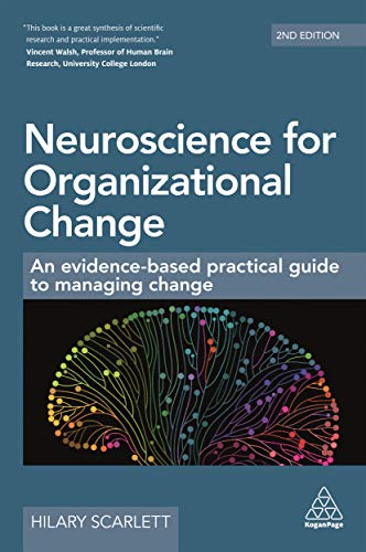 Neuroscience for Organizational Change: An Evidence-based Practical Guide to Managing Change von Kogan Page