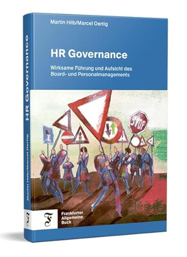 HR Governance: Wirksame Führung und Aufsicht des Board- und Personalmanagements