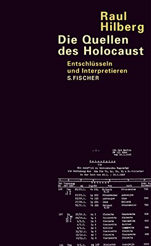 Die Quellen des Holocaust: Entschlüsseln und Interpretieren: Entschlüsseln und Interpretieren. Ausgezeichnet mit dem Geschwister-Preis-Scholl 2002