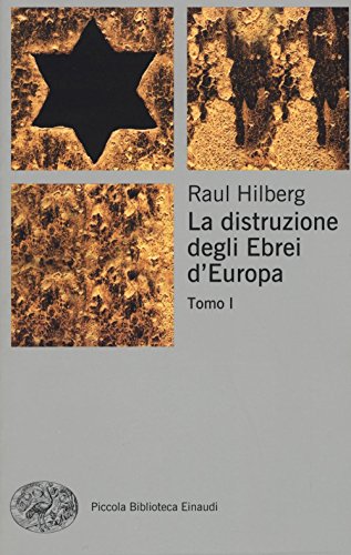 La distruzione degli ebrei d'Europa 3 Stücke (Piccola biblioteca Einaudi. Nuova serie, Band 665) von Einaudi