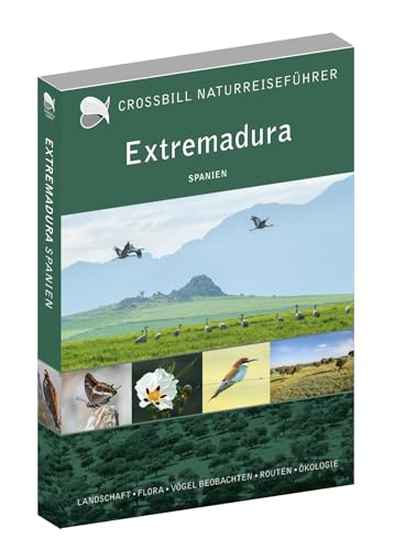 Extremadura: Naturreiseführer Spanien (Crossbill Guides)