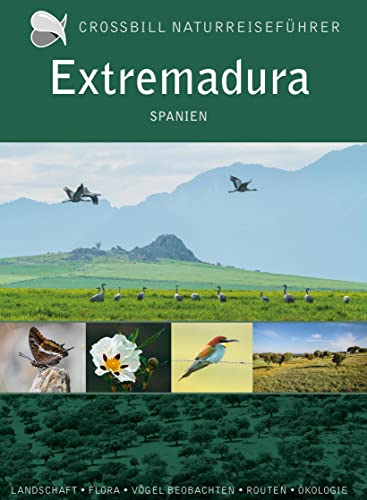 Extremadura: Naturreiseführer Spanien (Crossbill Guides)