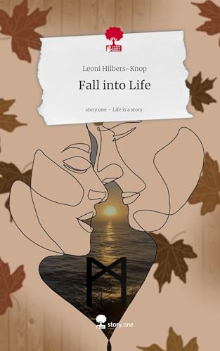 Fall into Life. Life is a Story - story.one von story.one publishing