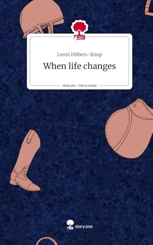 When life changes. Life is a Story - story.one von story.one publishing