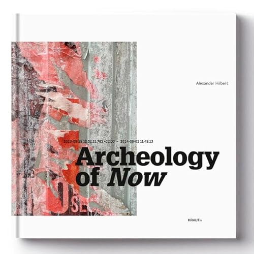 ARCHEOLOGY OF NOW von KRAUTin Verlag