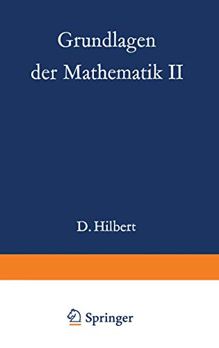 Grundlagen der Mathematik II (Grundlehren der mathematischen Wissenschaften, Band 50) von Springer