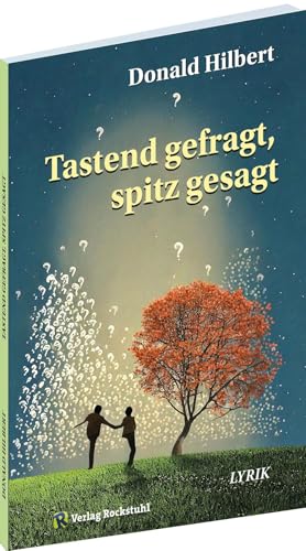 Tastend gefragt, spitz gesagt von Verlag Rockstuhl