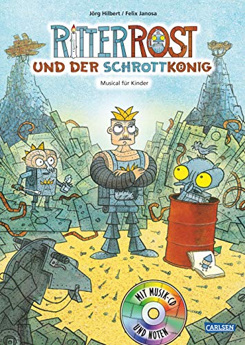 Ritter Rost 14: Ritter Rost und der Schrottkönig: Buch mit CD: Musical für Kinder