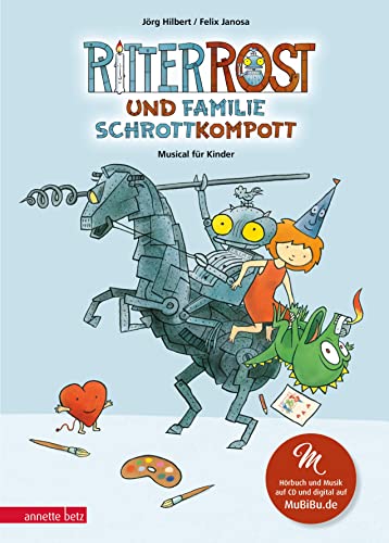 Ritter Rost 21: Ritter Rost und Familie Schrottkompott (Ritter Rost mit CD und zum Streamen, Bd. 21) von Annette Betz im Ueberreuter Verlag