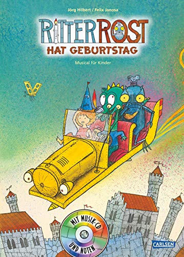Ritter Rost 6: Ritter Rost hat Geburtstag: Buch mit CD: Musical für Kinder