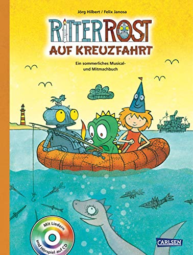 Ritter Rost: Ritter Rost auf Kreuzfahrt: Buch mit CD: Ein sommerliches Musical- und Mitmachbuch