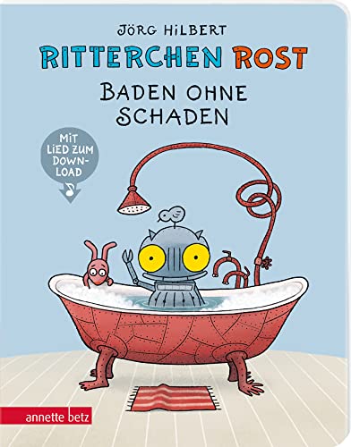 Ritterchen Rost - Baden ohne Schaden (Ritterchen Rost, Bd.) von Betz, Annette