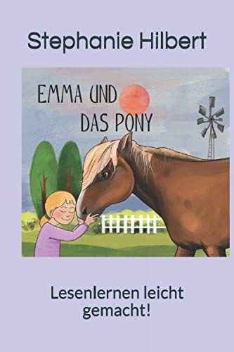 Emma und das Pony: Lesenlernen leicht gemacht! von Independently published
