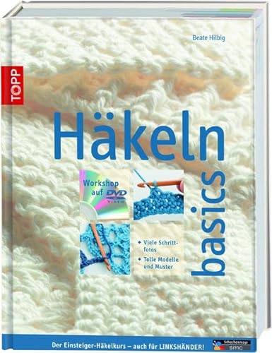 Häkeln basics, m. 1 DVD: Mit Kurs für Linkshänder!