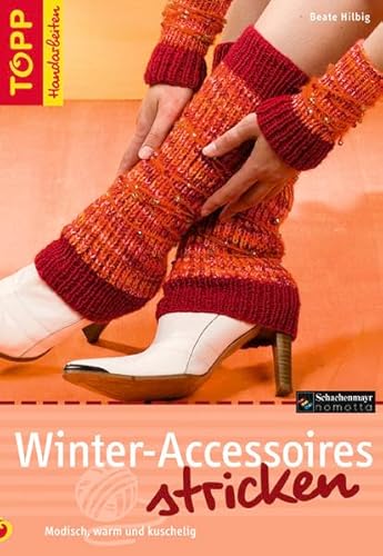 Winter-Accessoires stricken: Modisch, warm und kuschelig (TOPP Handarbeiten)