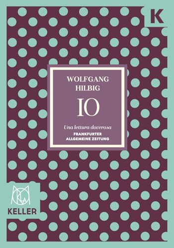 Io. Ediz. integrale (Mokla) von Keller