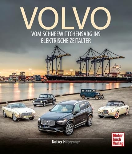 Volvo: Vom Schneewittchensarg ins Elektrische Zeitalter von Motorbuch Verlag
