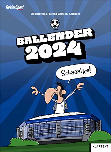 Ballender Schalke 04 2024: Der Fußball-Cartoon-Kalender von Klartext Verlag